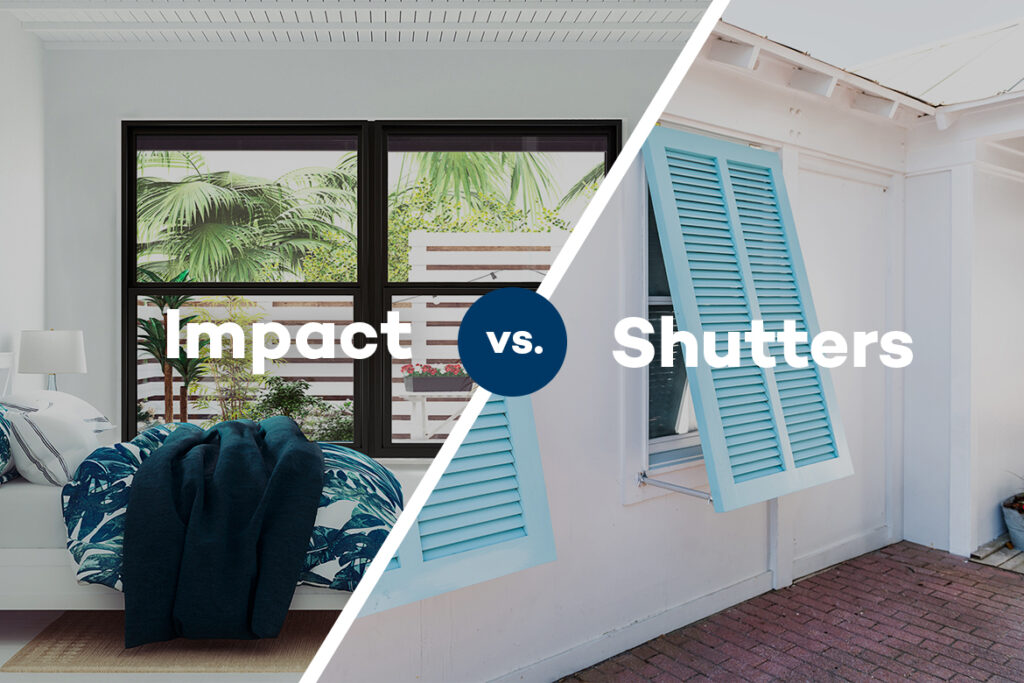 Impact Windows vs Hurricane Shutter