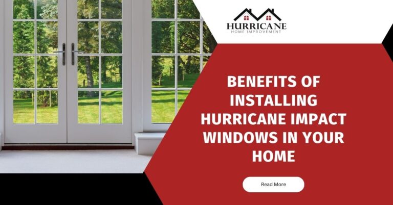 Benefits of Installing Hurricane Impact Windows in Your Home (1)